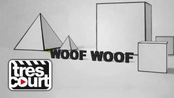 Woof Woof - Tres Court